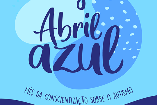 Abril Azul: mês da conscientização sobre o autismo